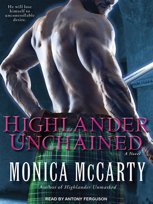 Title details for Highlander Unchained by Monica McCarty - Available